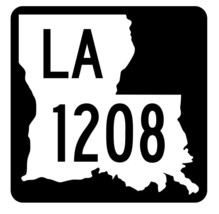 Louisiana State Highway 1208 Sticker Decal R6433 Highway Route Sign - $1.45+