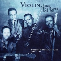 Violin, Sing the Blues for Me: African-American Fiddlers 1926-1949  - £17.76 GBP