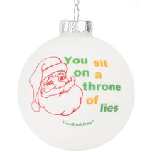 Tree Buddees You Site On A Throne of Lies Glass Christmas Ornament Buddy... - $14.95