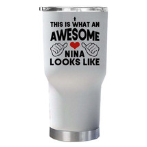 Awesome Nina Looks Like Tumbler 30oz Funny Tumblers Christmas Gift For Mom - £23.56 GBP