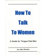 How to Talk to Women Book - A Guide for Tongue-Tied Men t - $10.95