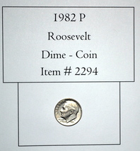 1982 P Roosevelt Dime, # 2294, Roosevelt Dimes, rare dimes, vintage dime... - $17.05