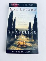 Traveling Light By Max Lucado 2001 - Audio Cassette Book - Christian Book - $5.60
