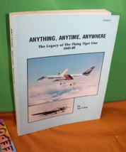 Anything, Anytime, Anywhere The Legacy Of The Flying Tigers 1945-89 Book - £10.25 GBP