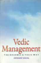 Vedic Management: the Dharmic and Yogic Way [Hardcover] - £20.42 GBP