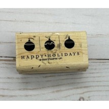 Stampin Up Happy Holidays 2006 Wood Mounted Rubber Stamp Ornaments - $6.92