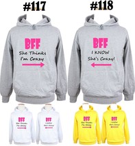 BFF She Think I&#39;m Crazy I Know She Is Crazy Couple Sweatshirt Hoodies Hoody Tops - £20.47 GBP