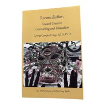 Reconciliation: Toward Creative Counseling and Education by George Campb... - $146.13 MXN