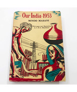 Our India 1953 Minoo Masani Printed in India HBDC First Edition - $49.31