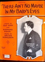 Sheet Music There Aint No Maybe Babys Eyes Kahn / Egan / Donalsdon 1924 12&quot; x 9&quot; - £7.46 GBP