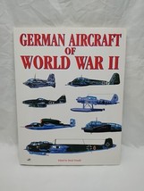 German Aircraft Of World War II Hardcover Book - $21.78