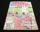 Centennial Magazine French Country Home &amp; Living 275 Ways to get the Look - $12.00