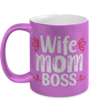 Wife Mom Boss, pink Coffee Mug, Coffee Cup metallic 11oz. Model 60044  - £19.58 GBP
