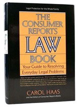 Carol Haas The Consumer Reports Law Book Your Guide To Resolving Everyday Legal - £38.17 GBP