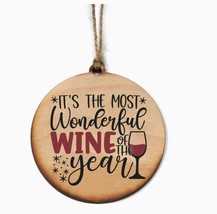 Wooden Ornament, It&#39;s The Most Wonderful Wine of The Year Design - $6.92