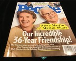 People Magazine July 25, 2022 Steve Martin &amp; Martin Short : Our 35yr Fri... - £8.03 GBP
