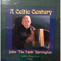 A Celtic Century John The Yank Harrington CD - £3.95 GBP