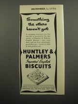 1951 Huntley &amp; Palmers Biscuits Ad - Something the others haven&#39;t got - £14.77 GBP