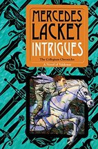 Intrigues: Book Two of the Collegium Chronicles (A Valdemar Novel) Lackey, Merce - £7.02 GBP