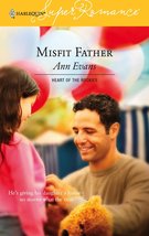 Misfit Father : Heart of the Rockies (Harlequin Superromance No. 1331) Evans, An - £2.36 GBP