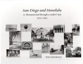 San Diego and Honolulu: A PhotoJournal through a Sailor&#39;s Eye, 1920-1943 - $12.00