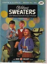 Coats & Clark Children's Sweaters Book No. 153 - $2.00