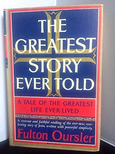 The Greatest Story Ever Told [Hardcover] Oursler, Fulton - $1.68