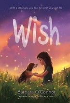 Wish by Barbara O&#39;Connor  | Brand New | Free US Ship - $10.49