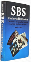 SBS: The Invisible Raiders - The History of the Special Boat Squadron from World - £5.52 GBP