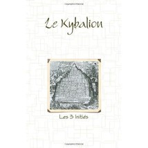 Le Kybalion (French Edition) Les 3 Initis - $13.00