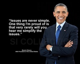 BARACK OBAMA &quot;ISSUES ARE NEVER SIMPLE. ONE THING...&quot; QUOTE PHOTO VARIOUS... - $87.01 MXN+