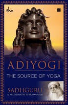 Adiyogi: The Source of Yoga Paperback – 15 February 2017 - £13.72 GBP