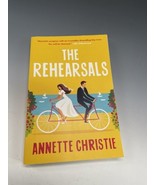 The Rehearsals by Annette Christie 2022 Trade Paperback - $418.84 MXN