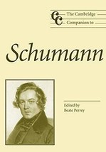 The Cambridge Companion to Schumann (Cambridge Companions to Music) - £9.21 GBP