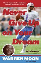 Never Give Up on Your Dream: My Journey Moon, Warren and Yeager, Don - $29.65