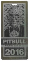 PITBULL 2016 The Bad Man Concert Tour 3D Lenticular Ticket / Pass LATIN ... - $19.79