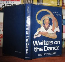 Savarin, Julian Jay Waiters On The Dance : A Time Odyssey 1st Edition 1st Print - £47.65 GBP