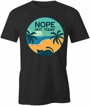 Nope Not Today T Shirt Tee Short-Sleeved Cotton Clothing Pets S1BCA61 - £16.64 GBP+