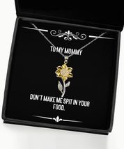 Mommy Gifts for Mom, Don&#39;t Make Me Spit in Your Food, Unique Idea Mommy Sunflowe - £39.03 GBP