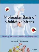 Molecular Basis of Oxidative Stress: Chemistry, Mechanisms, and Disease Pathog.. - £105.39 GBP