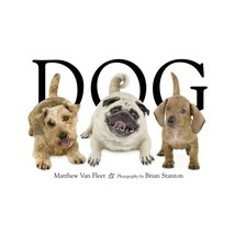 Dog Van Fleet, Matthew/ Stanton, Brian (Photographer) - $28.00