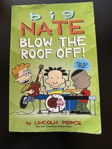 Big Nate: Blow the Roof Off! by Lincoln Peirce (2020, Trade Paperback) - £2.85 GBP