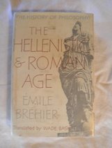 The Hellenistic and Roman Age [Hardcover] Emile Brehier and Wade Baskin - £12.99 GBP
