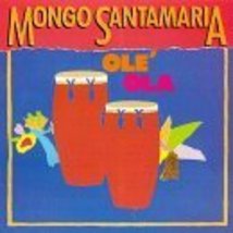 Ole Ola by Mongo Santamaria (1989-07-19) [Audio CD] - £59.49 GBP