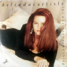 Belinda Carlisle - (We Want) The Same Thing / Shades of ... [7&quot;] UK Import PS - $4.55