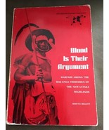 BLOOD IS THEIR ARGUMENT WARFARE AMONG THE MAE ENGA TRIBESMAN OF NEW GUIN... - £3.11 GBP
