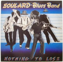 Nothing To Lose SOULARD BLUES BAND - $21.55