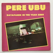 Pere Ubu - Datapanik In The Year Zero LP Vinyl Record Album, Arista - AB... - $46.95