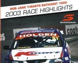 Supercars Bob Jane T-Marts Bathurst 1000 2003 Race Highlights DVD - $22.20
