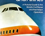 Passenger Aircraft and Airlines: A Pictorial Guide to the World&#39;s Civil ... - $11.39